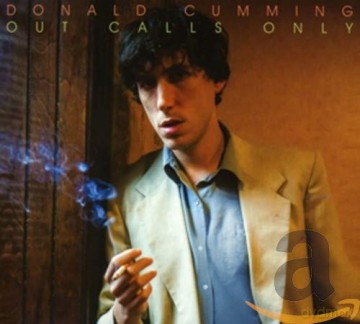 Donald Cumming: Out Calls Only [CD]
