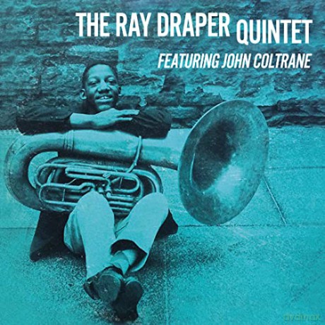 Ray Draper Quintet: Ray Draper Quintet Featuring John Coltrane [Winyl]