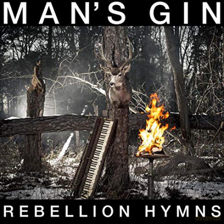 Mans Gin: Rebellion Hymns [CD]