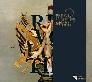 Camerata Trajectina: Revolutie! - De Straat Op Voor Een Nieuwe Natie [CD]