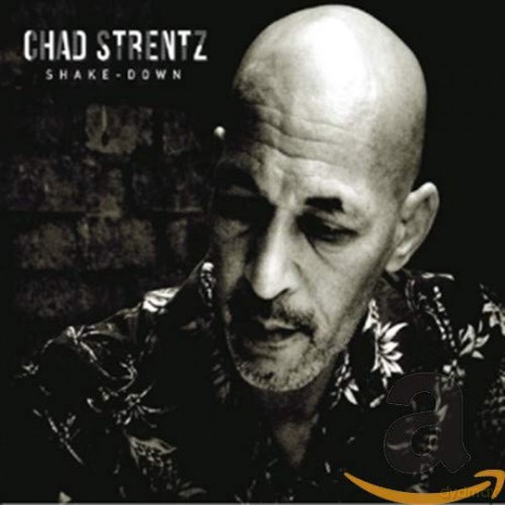 Chad Strentz: Shake-Down [CD]