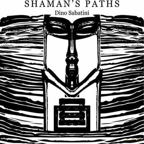 Dino Sabatini: ShamanS Paths (Special Editon) [Winyl]