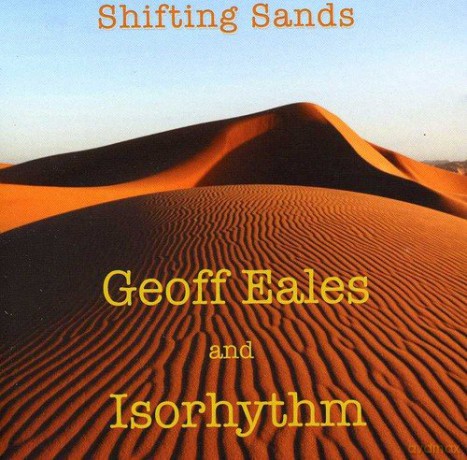 Geoff Eales/Isorhythm: Shifting Sands [CD]