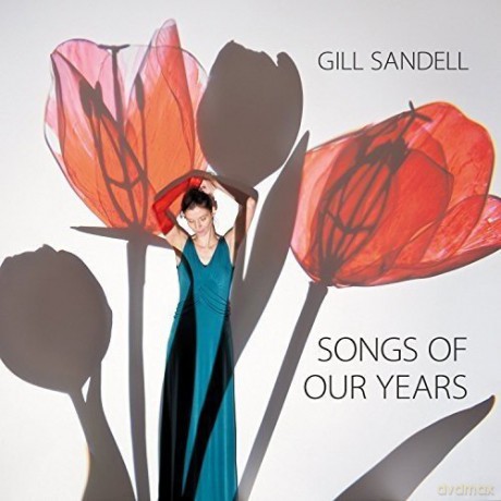 Gill Sandell: Songs Of Our Years [CD]
