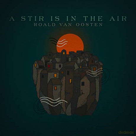 Roald Van Oosten: Stir Is In The Air [CD]