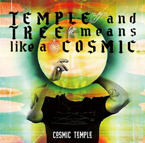 Cosmic Temple: Temple And Tree Means Like A Cosmic [CD]