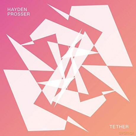 Hayden Prosser: Tether [CD]