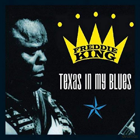 Freddie King: Texas In My Blues [2CD]