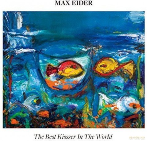 Max Eider: The Best Kisser In The World [CD]