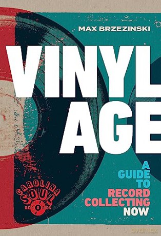 Vinyl Age. A Guide To Record Collecting Now Book [KSIĄŻKA]