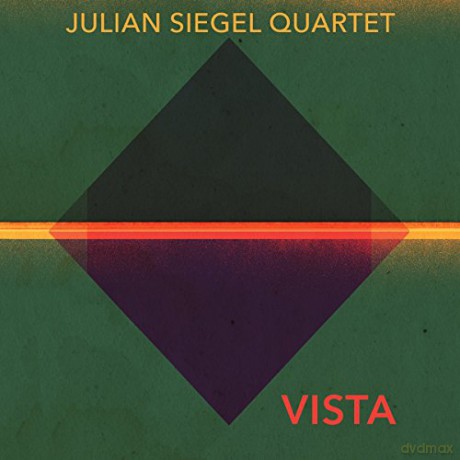 Julian Siegel Quartet: Vista [CD]