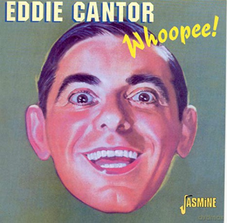 Eddie Cantor: Whoopee [CD]