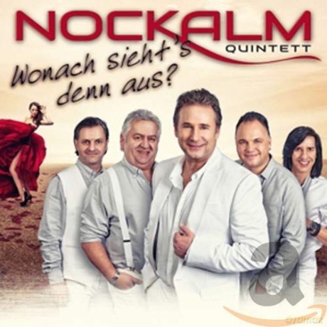 Nockalm Quintett: Wonach SiehtS Denn Aus [CD]
