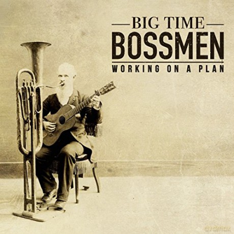 Big Time Bossmen: Working On A Plan [Winyl]