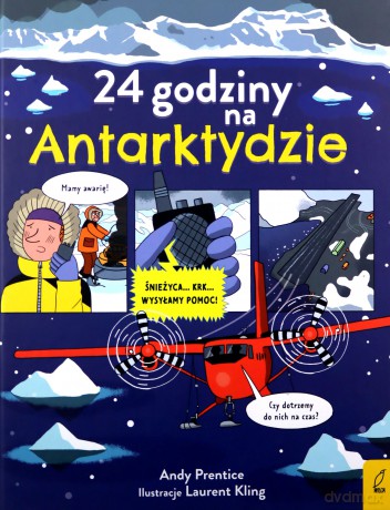 24 godziny na Antarktydzie - Andy Prentice [KSIĄŻKA]