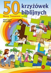 50 krzyżówek biblijnych. Nowy Testament - Adam Ligęza, Michał Wilk [KSIĄŻKA]
