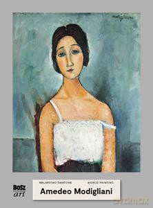Amadeo Modigliani. Malarstwo światowe - Agnieszka Widacka-Bisaga [KSIĄŻKA]