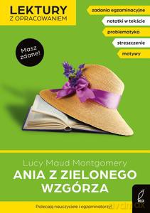 Ania z Zielonego Wzgórza. Lektury z opracowaniem - Lucy Maud Montgomery, Dorota Kujawa-Weinke [KSIĄŻKA]