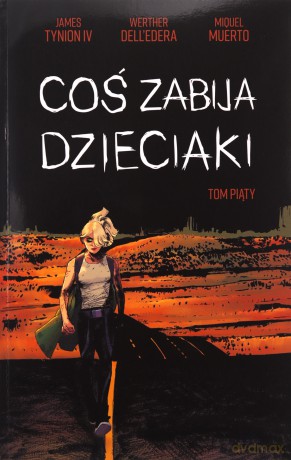 Coś zabija dzieciaki (Tomy 21-25) - Werther Dell'Edera, Tynion James IV [KOMIKS]