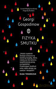 Fizyka smutku - Georgi Gospodinow [KSIĄŻKA]