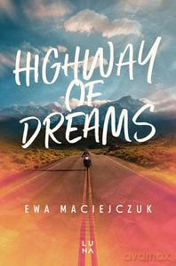 Highway of Dreams - Ewa Maciejczuk [KSIĄŻKA]