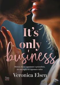 It's Only Business - Veronica Elsen [KSIĄŻKA]
