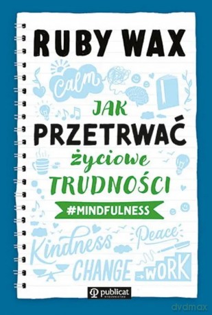 Jak przetrwać życiowe trudności #mindfulness - Ruby Wax [KSIĄŻKA]