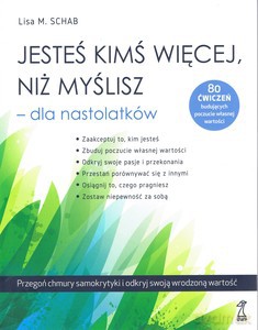 Jesteś kimś więcej, niż myślisz - dla nastolatków - Lisa M. Schab [KSIĄŻKA]