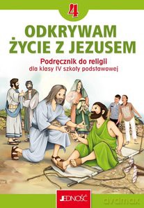 Katechizm 4 Podręcznik Odkrywam życie z Jezusem Nowy - Krzysztof Mielnicki, Elżbieta Kondrak [KSIĄŻKA]