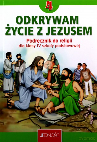 Katechizm 4 Podręcznik Odkrywam życie z Jezusem Nowy - Krzysztof Mielnicki, Elżbieta Kondrak [KSIĄŻKA]