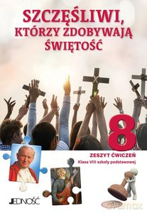 Katechizm 8 Ćwiczenia Szczęśliwi którzy zdobywają świętość - Krzysztof Mielnicki, Elżbieta Kondrak [KSIĄŻKA]