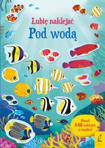 Lubię naklejać. Pod wodą - Hannah Watson [KSIĄŻKA]