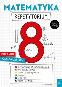 Matematyka. Repetytorium. Egzamin ósmoklasisty - Katarzyna Gałaszewska, Damian Sołtysiuk [KSIĄŻKA]