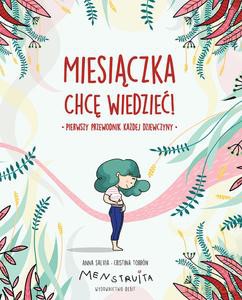 Miesiączka. Chcę wiedzieć! - Anna Salvia, Cristina Torrón [KSIĄŻKA]