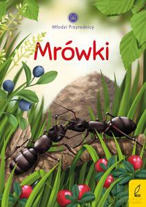 Młodzi przyrodnicy. Mrówki - Patrycja Zarawska [KSIĄŻKA]