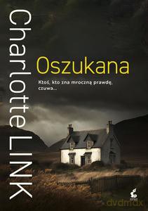 Oszukana - Charlotte Link [KSIĄŻKA]