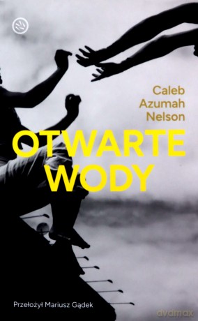 Otwarte wody - Caleb Azumah Nelson [KSIĄŻKA]