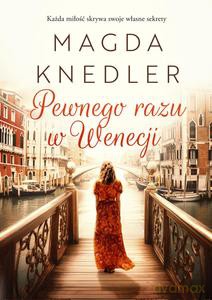 Pewnego razu w Wenecji - Magda Knedler [KSIĄŻKA]