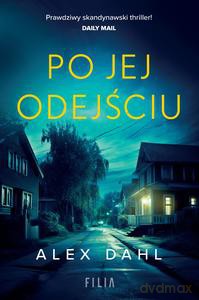 Po jej odejściu - Alex Dahl [KSIĄŻKA]