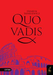 Quo vadis. Lektura z opracowaniem - Henryk Sienkiewicz [KSIĄŻKA]