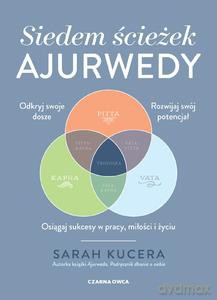 Siedem ścieżek ajurwedy - Sarah Kucera [KSIĄŻKA]