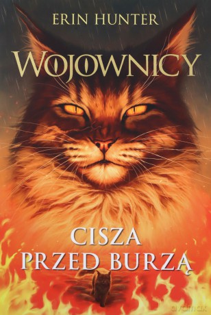 Wojownicy tom 4. Cisza przed burzą - Erin Hunter [KSIĄŻKA]