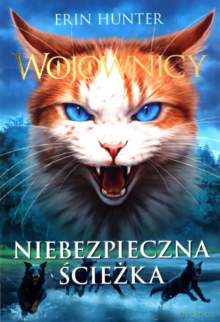 Wojownicy (Tom 5) Niebiezpieczna ścieżka - Erin Hunter [KSIĄŻKA]