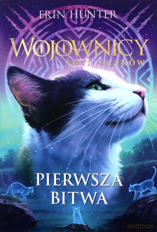 Wojownicy Świt klanów (Tom 3) Pierwsza bitwa - Erin Hunter [KSIĄŻKA]