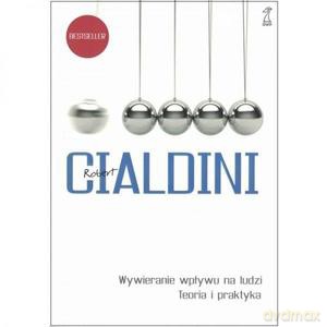 Wywieranie wpływu na ludzi Teoria i praktyka (wyd. 2023) - Robert Cialdini [KSIĄŻKA]