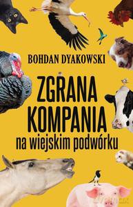 Zgrana kompania. Na wiejskim podwórku - Bohdan Dyakowski [KSIĄŻKA]