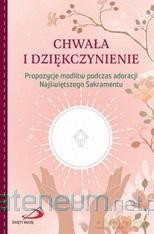 Chwała i dziękczynienie [KSIĄŻKA]