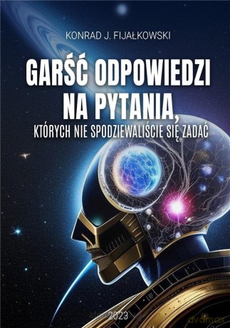 Garść odpowiedzi na pytania, których.. [KSIĄŻKA]