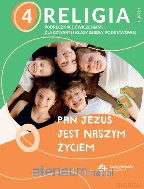 Katechizm SP 4 Pan Jezus jest naszym życiem cz.1 [KSIĄŻKA]