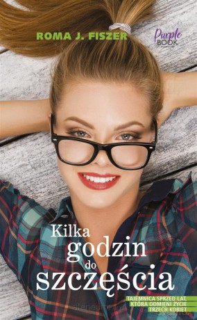 Kilka godzin do szczęścia [KSIĄŻKA]